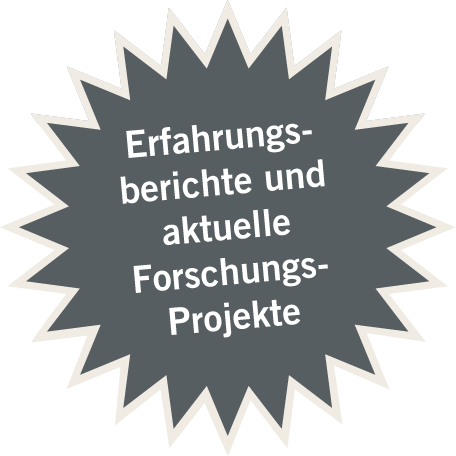 Erfahrungsberichte und aktuelle Forschungsprojekte